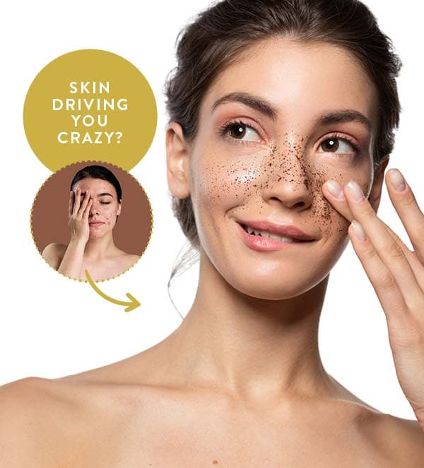 Skin driving you crazy?